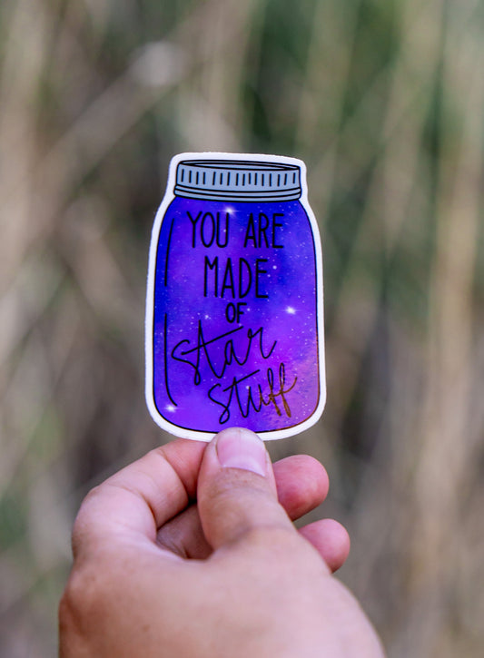 You Are Made of Star Stuff Sticker